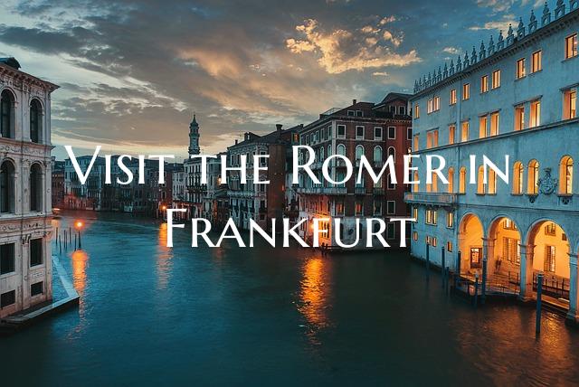 Visit the Romer in Frankfurt